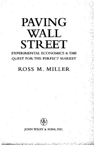 Paving Wall Street: Experimental Economics and the Quest for the Perfect Market
