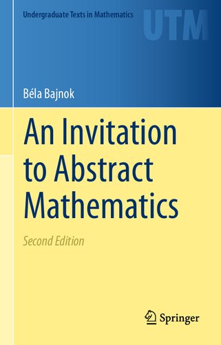 An Invitation to Abstract Mathematics
