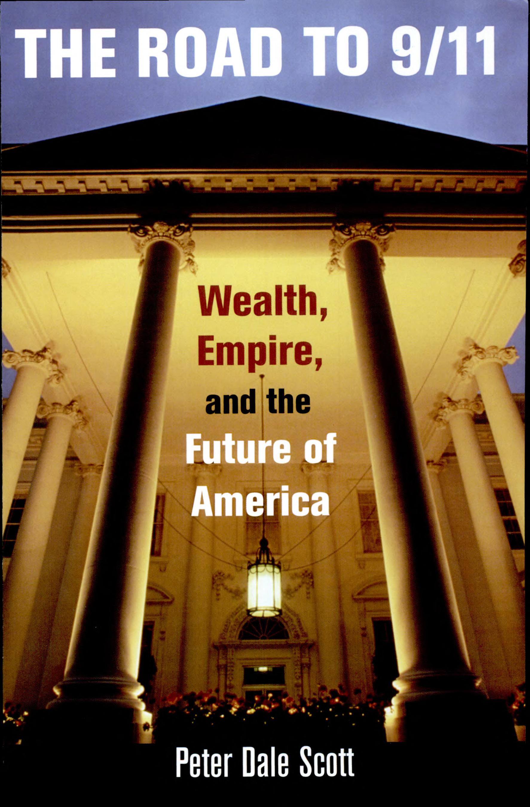 The Road to 9/11: Wealth, Empire, and the Future of America