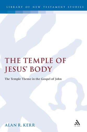 The Temple of Jesus' Body: The Temple Theme in the Gospel of John