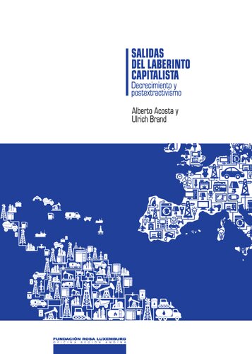 Salidas del Laberinto capitalista. Decrecimiento y postextractivismo