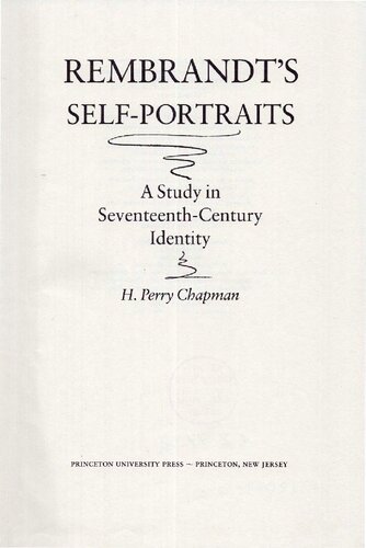 Rembrandt's Self-Portraits. A Study in Seventeenth-Century Identity