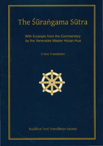 The Surangama Sutra. A New Translation with Excerpts from the Commentary by the Venerable Master Hsuan Hua