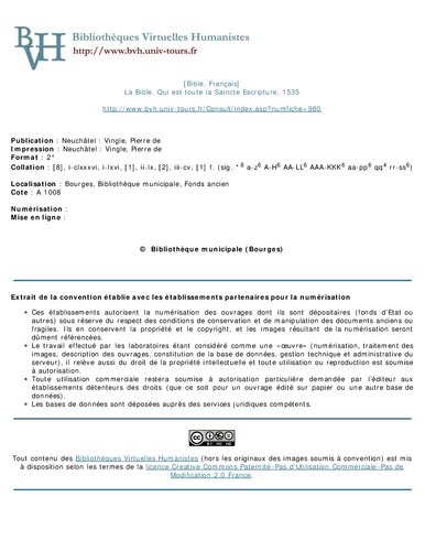 LA BIBLE Qui est toute la Saincte escripture. En laquelle sont contenus / le Viel Testament & le Nouveau / translatez en Francoys. Le Vieil / de Lebrieu : & le Nouveau / du Grec. Aussi deux amples tables/ lune pour linterpretation des propres noms : lautre en forme Dindice / pour trouver plusieurs sentences et matieres. Dieu en tout. Isaiah .I. Escoutez cieulx / et toy terre preste laureille: car Leternel parle. [COLOURED]