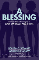 A Blessing: Women of Color Teaming Up to Lead, Empower and Thrive