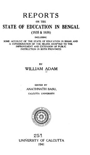 Reports on the state of education in Bengal (1835 & 1838)