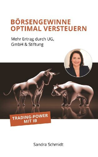 Börsengewinne optimal versteuern: Mehr Ertrag durch UG, GmbH & Stiftung