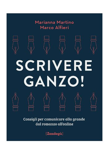 Scrivere ganzo!: Consigli per comunicare alla grande dal romanzo all'online