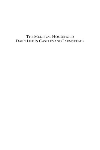 The Medieval Household Daily Life in Castles and Farmsteads: Scandinavian Examples in Their European Context: 02