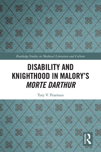 Disability and Knighthood in Malory’s Morte Darthur