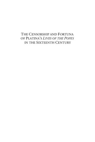 The Censorship And Fortuna of Platina's Lives of the Popes in the Sixteenth Century