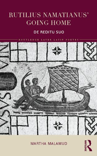 Rutilius Namatianus' Going Home: De Reditu Suo