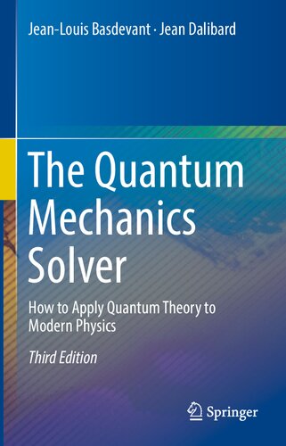 The Quantum Mechanics Solver: How to Apply Quantum Theory to Modern Physics