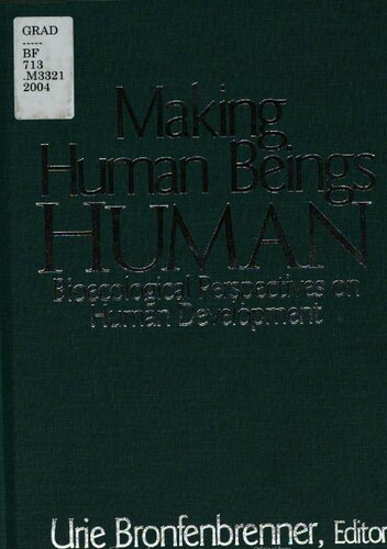 Making human beings human : bioecological perspectives on human development