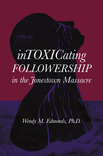 inTOXICating FOLLOWERSHIP: in the Jonestown Massacre