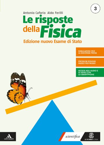 Le risposte della fisica. Edizione nuovo esame stato 3 + fascicolo fisica 3. Per i Licei e gli Ist. magistrali. Con e-book. Con espansione online (Vol. 1)