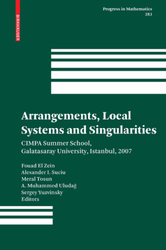 Arrangements, local systems and singularities: CIMPA Summer School, Istanbul, 2007