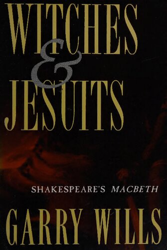Witches and Jesuits : Shakespeare's Macbeth