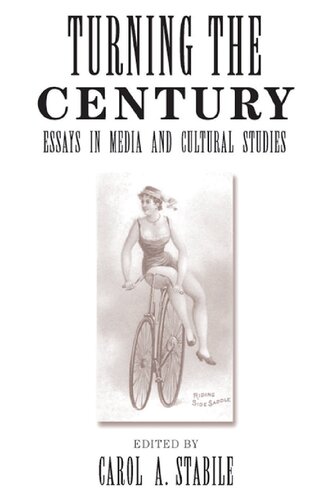 Turning The Century: Essays In Media And Cultural Studies