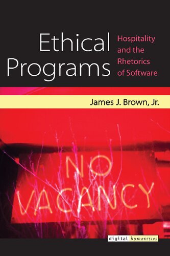 Ethical Programs: Hospitality And The Rhetorics Of Software