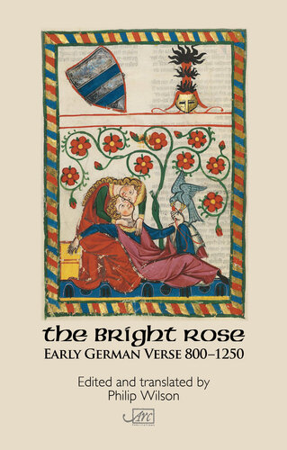 The Bright Rose: Early German Verse, 800-1250