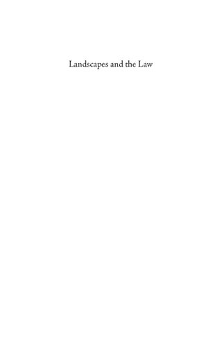 Landscapes and the Law: Environmental Politics, Regional Histories, and Contests over Nature