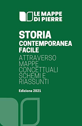 Storia contemporanea facile attraverso mappe concettuali, schemi e riassunti