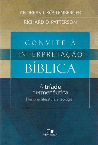 Convite à interpretação bíblica: a tríade hermenêutica