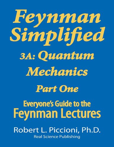 Feynman Simplified 3A: Quantum Mechanics Part One