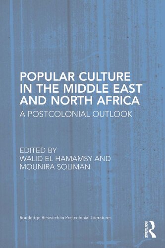 Popular Culture in the Middle East and North Africa: A Postcolonial Outlook
