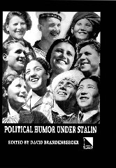 Political Humor Under Stalin: An Anthology of Unofficial Jokes and Anecdotes