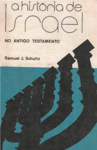 A História De Israel No Antigo Testamento
