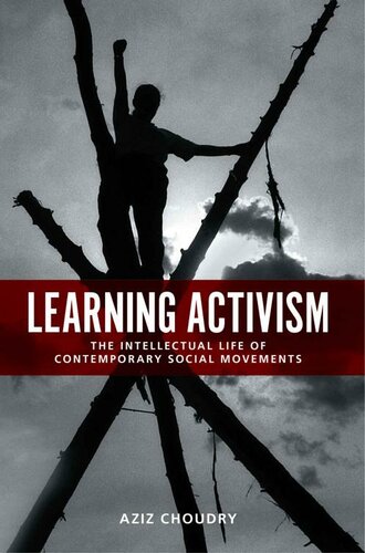Learning Activism: The Intellectual Life of Contemporary Social Movements