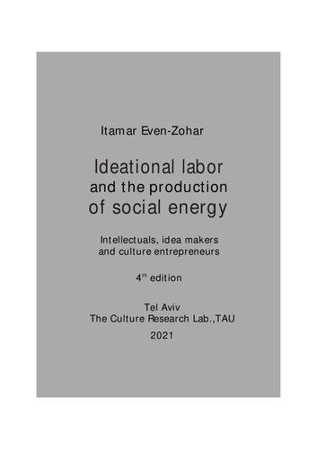 Ideational labor and the production of social energy: Intellectuals, idea makers and culture entrepreneurs