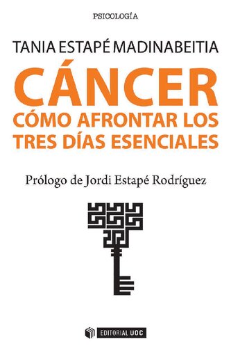 CANCER : como afrontar los tres dias esenciales.