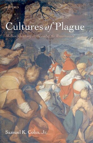 Cultures of Plague: Medical thinking at the end of the Renaissance