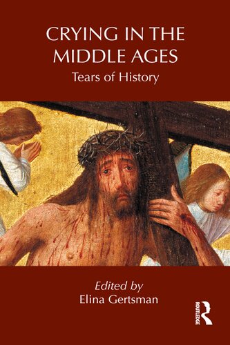 Crying in the Middle Ages: Tears of History