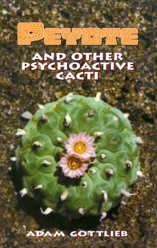 Peyote and Other Psychoactive Cacti