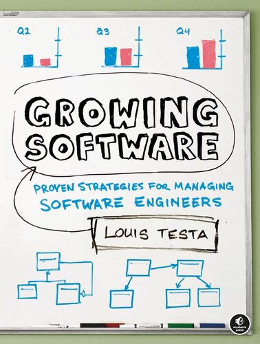 Growing Software: Proven Strategies for Managing Software Engineers