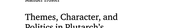 Themes, Character, and Politics in Plutarch's Life of Lucullus: The Construction of a Roman Aristocrat
