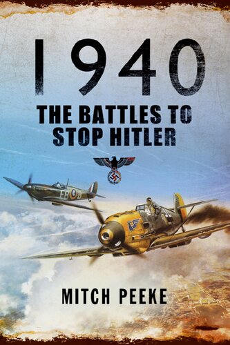 1940: The Battles to Stop Hitler