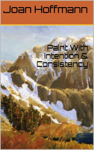 Paint With Intention & Consistency