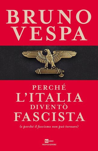 Perché l’Italia diventò fascista