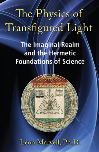 The Physics of Transfigured Light: The Imaginal Realm and the Hermetic Foundations of Science