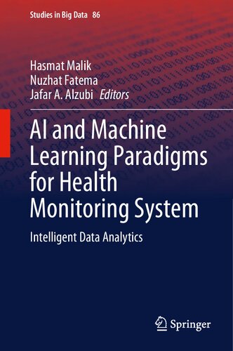 AI and Machine Learning Paradigms for Health Monitoring System: Intelligent Data Analytics