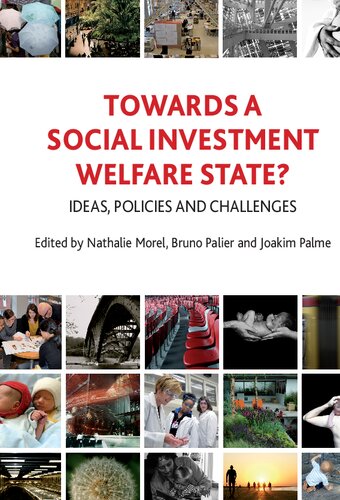 Towards a Social Investment Welfare State? Ideas, policies and challenges