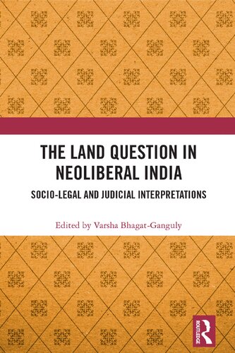 The Land Question in Neoliberal India: Socio-Legal and Judicial Interpretations