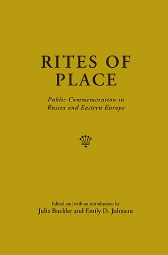 Rites of Place: Public Commemoration in Russia and Eastern Europe