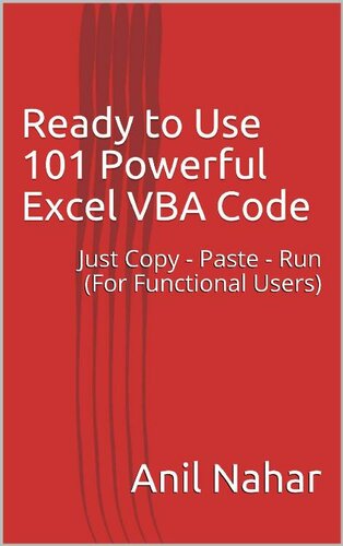 Ready to Use 101 Powerful MS Excel VBA Code: Increase Your Excel Productivity 10x