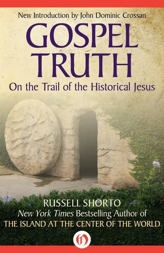 Gospel Truth: On the Trail of the Historical Jesus